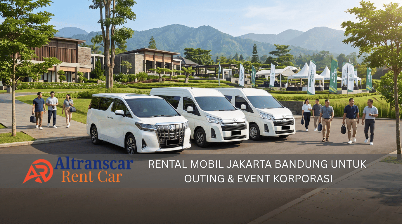 Sewa mobil Jakarta Bandung untuk outing, gathering, dan event korporasi dengan armada rombongan