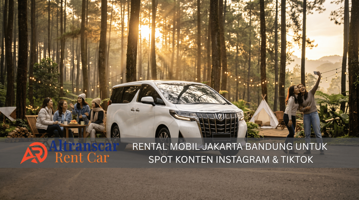 Sewa mobil Jakarta Bandung untuk berburu spot viral instagrammable dan konten TikTok dengan mobil nyaman